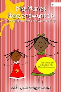 Mia-Maries Herzenswunsch - Mondschein Corona Verlag - E-Book