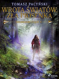Wrota światów. Zła piosenka - Tomasz Pacyński - E-Book