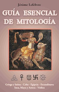 Guía esencial de mitología - Jérôme Lefebvre - E-Book