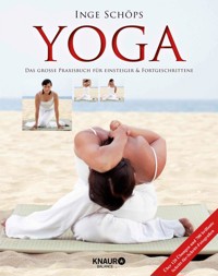 Yoga - Das große Praxisbuch für Einsteiger & Fortgeschrittene - Inge Schöps - E-Book