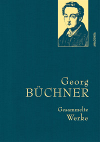 Georg Büchner, Gesammelte Werke - Georg  Büchner - E-Book