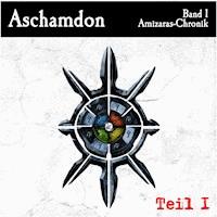Aschamdon Hörbuch Teil 1 - Valerian Çaithoque  - Hörbuch