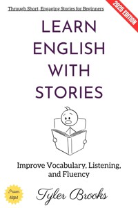 Learn English with Stories: - Tyler Brooks - E-Book