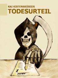 Todesurteil - Kai Kistenbrügger - E-Book