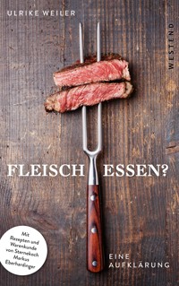 Fleisch essen? - Ulrike Weiler - E-Book
