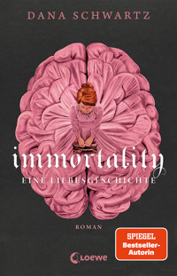 Immortality - Dana Schwartz - E-Book
