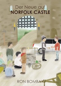 Der Neue auf Norfolk Castle - Ron Bombay - E-Book