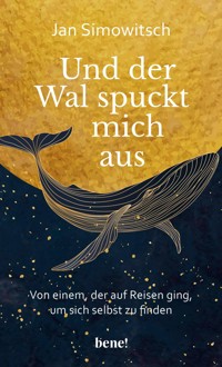 Und der Wal spuckt mich aus - Jan Simowitsch - E-Book
