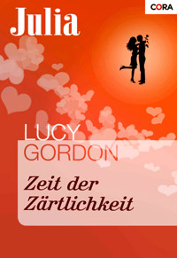 Zeit der Zärtlichkeit - Lucy Gordon - E-Book