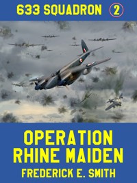Operation Rhine Maiden - Frederick E. Smith - E-Book