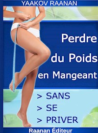 Perdre du Poids en mangeant - Yaakov Raanan - E-Book
