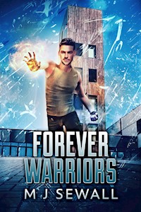 Forever Warriors - M.J. Sewall - kostenlos E-Book