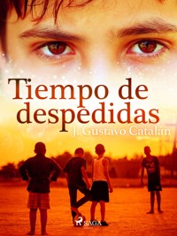 Tiempo de despedidas - J. Gustavo Catalán - E-Book