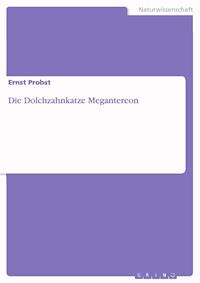 Die Dolchzahnkatze Megantereon - Ernst Probst - E-Book