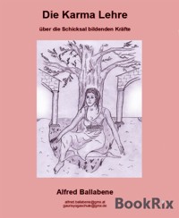 Die Karma Lehre - Alfred Ballabene - kostenlos E-Book