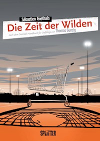 Die Zeit der Wilden - Sébastien Goethals - E-Book