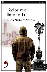 Todos me llaman Ful - Rafa Melero Rojo - E-Book