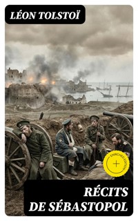 Récits de Sébastopol - léon tolstoï - E-Book