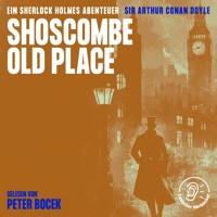 Shoscombe Old Place - Sir Arthur Conan Doyle - Hörbuch