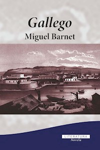 Gallego - Miguel Barnet - E-Book