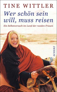 Wer schön sein will, muss reisen - Tine Wittler - E-Book