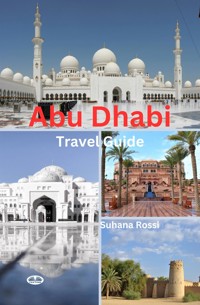Abu Dhabi Travel Guide - Suhana Rossi - E-Book