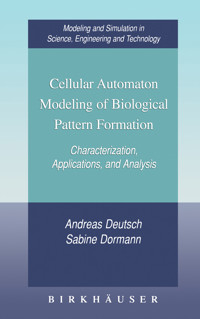 Cellular Automaton Modeling of Biological Pattern Formation - Andreas Deutsch - E-Book