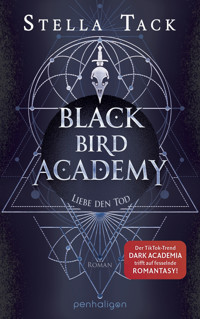 Black Bird Academy - Liebe den Tod - Stella Tack - E-Book
