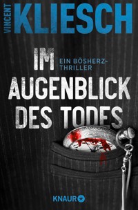 Im Augenblick des Todes - Vincent Kliesch - E-Book