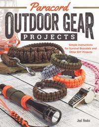 Paracord Outdoor Gear Projects - Pepperell Braiding Company - E-Book