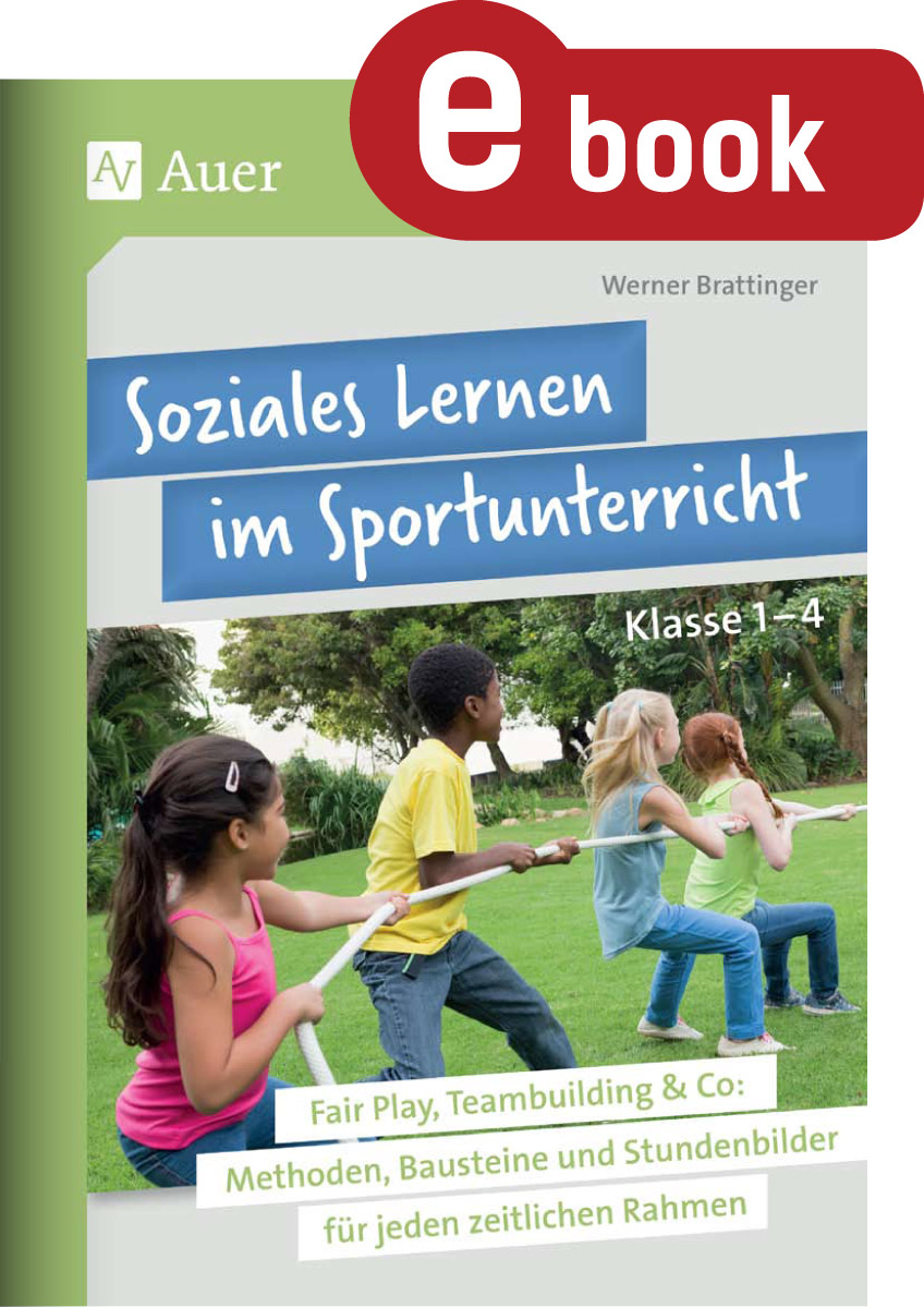Soziales Lernen im Sportunterricht Klasse 1-4 - Werner Brattinger - E-Book