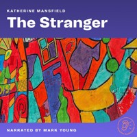 The Stranger - Katherine Mansfield - Hörbuch