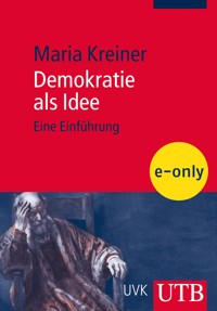 Demokratie als Idee - Maria Kreiner - E-Book
