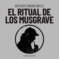 El ritual de los Musgrave - Arthur Conan Doyle - Hörbuch