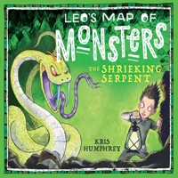 Leo's Map of Monsters: The Shrieking Serpent - Kris Humphrey - Hörbuch