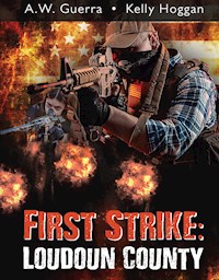 First Strike: Loudoun County - A.W. Guerra - E-Book
