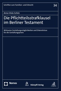 Die Pflichtteilsstrafklausel im Berliner Testament - Anna Viola Schön - E-Book