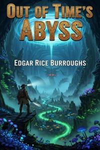 Out of Time's Abyss - Edgar Rice Burroughs - E-Book