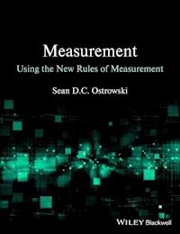 Measurement using the New Rules of Measurement - Sean D. C. Ostrowski - E-Book