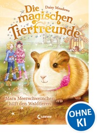 Die magischen Tierfreunde (Band 8) - Mara Meerschweinchen hilft den Waldtieren - Daisy Meadows - E-Book