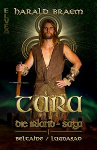 TARA Die Irland - Saga - Harald Braem - E-Book