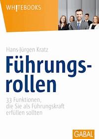 Führungsrollen - Hans-Jürgen Kratz - E-Book