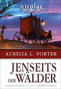 Nicolae - Jenseits der Wälder - Aurelia L. Porter - E-Book