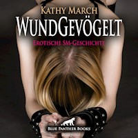 WundGevögelt / Erotik Audio SM-Story / Erotisches SM-Hörbuch - Kathy March - Hörbuch