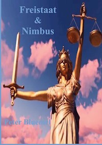 Freistaat & Nimbus - Peter Bluemel - E-Book