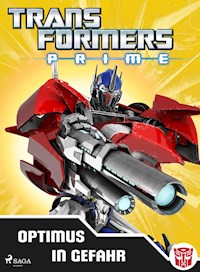 Transformers - Prime - Optimus in Gefahr - Transformers - E-Book