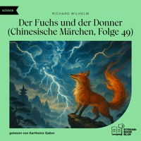 Der Fuchs und der Donner (Chinesische Märchen, Folge 49) - Richard Wilhelm - Hörbuch