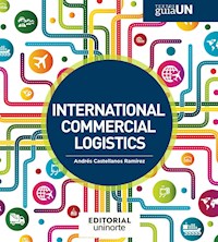 International commercial logistics - Andres Castellano Ramírez - E-Book