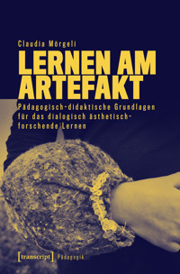 Lernen am Artefakt - Claudia Mörgeli - kostenlos E-Book
