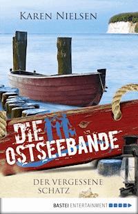 Die Ostseebande - Der vergessene Schatz - Karen Nielsen - E-Book